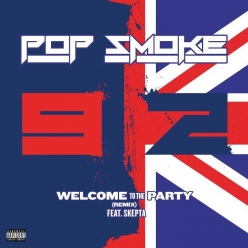 Pop Smoke Ft. Skepta - Welcome To The Party (Remix)